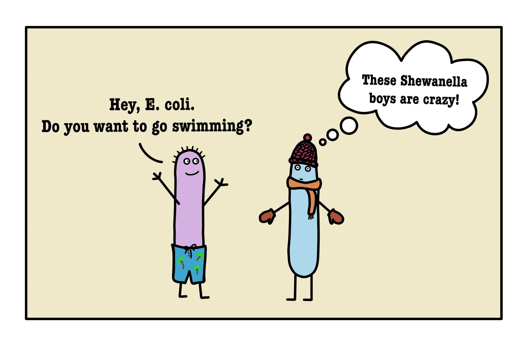 A bacterium in swim trunks invites E. coli swimming, while another bacterium in winter clothes thinks they're crazy.